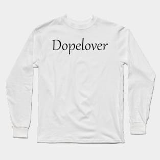 Dopelover Long Sleeve T-Shirt